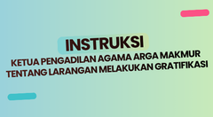 INSTRUKSI KETUA PENGADILAN AGAMA ARGA MAKMUR